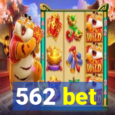 562 bet